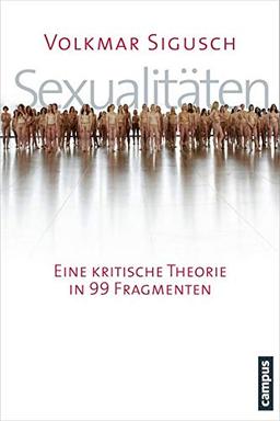 Sexualitäten: Eine kritische Theorie in 99 Fragmenten