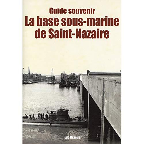 La base sous-marine de Saint-Nazaire