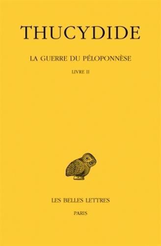 La guerre du Péloponnèse. Vol. 2-1. Livre II