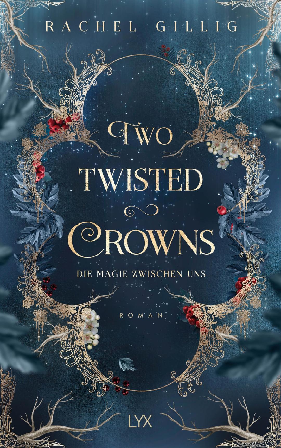 Two Twisted Crowns - Die Magie zwischen uns (The Shepherd King, Band 2)