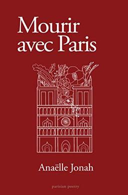 Mourir avec Paris: (Parisian Poetry)