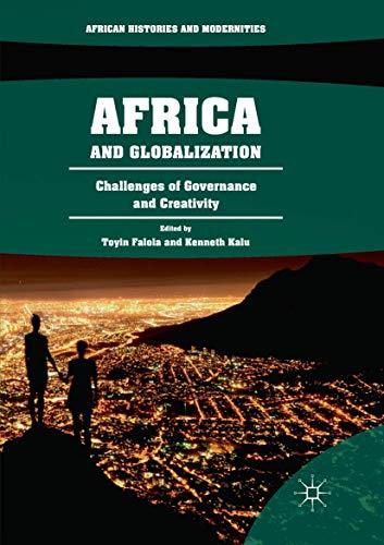 Africa and Globalization: Challenges of Governance and Creativity (African Histories and Modernities)