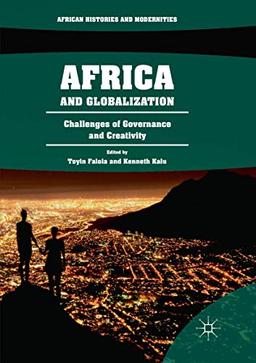 Africa and Globalization: Challenges of Governance and Creativity (African Histories and Modernities)