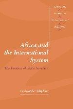 Africa and the International System: The Politics of State Survival (Cambridge Studies in International Relations, Band 50)