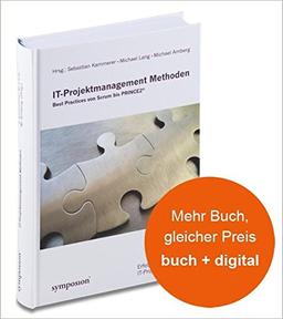 IT-Projektmanagement-Methoden: Best Practices von Scrum bis PRINCE2(R)