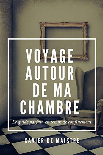 Voyage autour de ma chambre