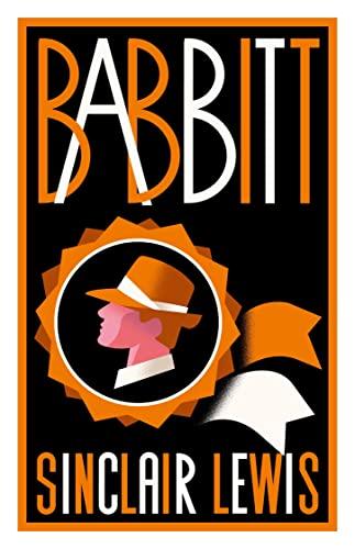 Babbitt: Sinclair Lewis (Alma Classics Evergreens)