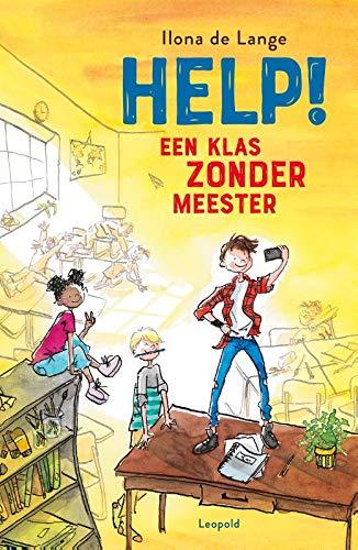 Help!: een klas zonder meester