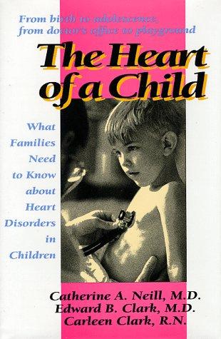 The Heart of a Child: What Families Need to Know About Heart Disorders in Children