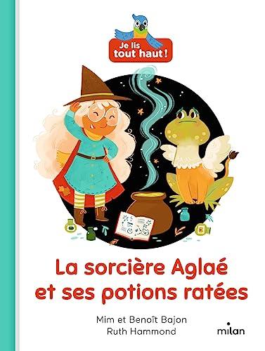 La sorcière Aglaé et ses potions ratées