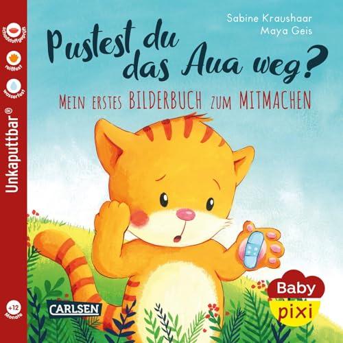 Baby Pixi (unkaputtbar) 74: Pustest du das Aua weg?: Meine erstes Bilderbuch zum Mitmachen | Ein Baby-Buch ab 12 Monaten (74) (Baby Pixi ... schadstoffgeprüft, reißfest, Band 74)