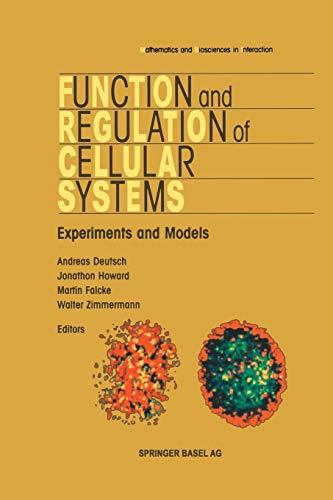 Function and Regulation of Cellular Systems (Mathematics and Biosciences in Interaction)