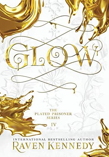 Glow (The Plated Prisoner)