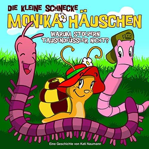 Die kleine Schnecke Monika Häuschen - CD: Die kleine Schnecke Monika Häuschen - Warum stolpern Tausendfüßler nicht?, Folge 1