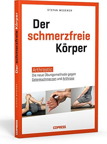 Arthrostic – Die neue Übungsmethode für alle Gelenke. Arthrose vorbeugen, Gelenkschmerzen lindern und Beweglichkeit fördern mit einfachen Übungen für ... gegen Gelenkschmerzen und Arthrose