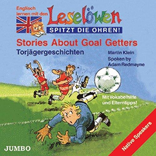 Stories About Goal Getters: Törjägergeschichten (Leselöwen)