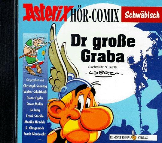 Asterix Mundart Hör-Comix, 1 Audio-CD, Bd.1, Dr große Graba, 1 Audio-CD