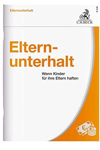 Elternunterhalt: Wenn Kinder für ihre Eltern haften