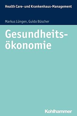 Gesundheitsökonomie (Health Care - und Krankenhausmanagement)