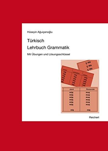 Türkisch Lehrbuch Grammatik: Mit Übungen und Lösungsschlüssel