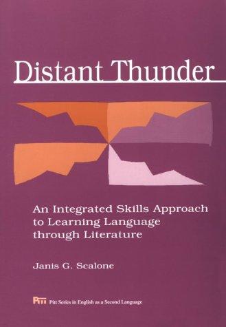 Distant Thunder: An Integrated Skills Approach to Learning Language Through Literature (Pitt Series in Esl)