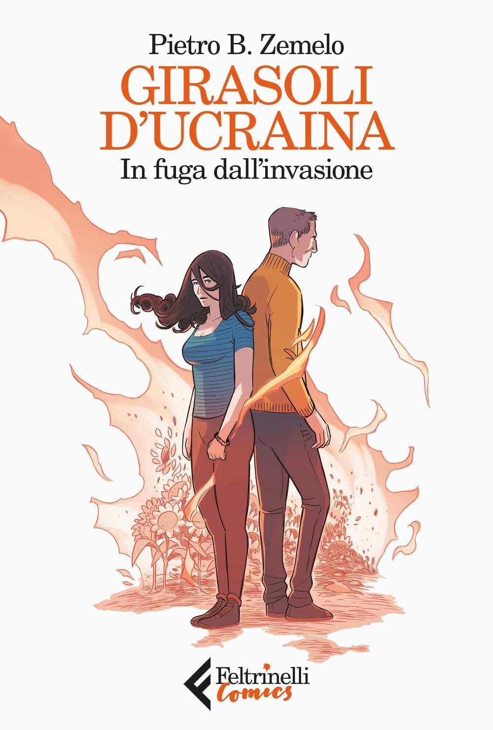 Girasoli d'Ucraina. In fuga dall'invasione (Feltrinelli Comics)