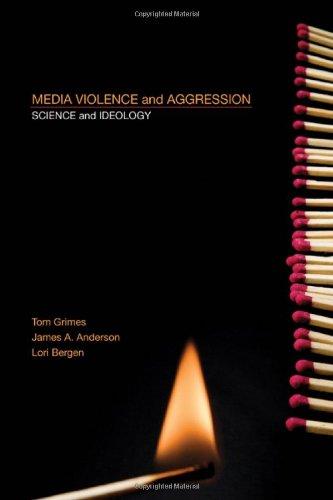 Grimes, T: Media Violence and Aggression: Science and Ideology