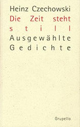 Die Zeit steht still: Ausgewählte Gedichte