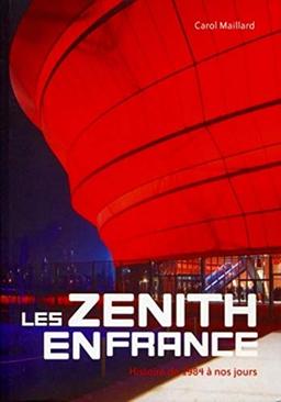 Les Zénith en France : histoire de 1984 à nos jours