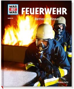 Was ist was Bd. 114: Feuerwehr. Retter im Einsatz