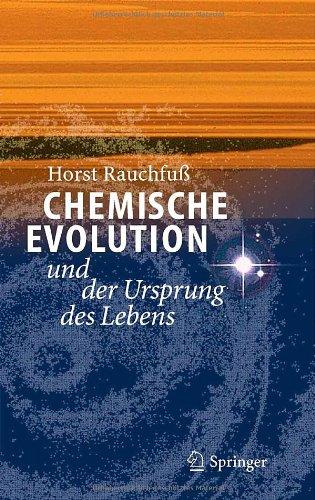 Chemische Evolution und der Ursprung des Lebens