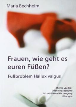 Frauen, wie geht es euren Füßen?: Fußproblem Hallux valgus