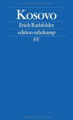 Kosovo: Geschichte eines Konflikts (edition suhrkamp)