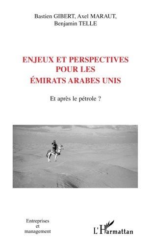 Enjeux et perspectives pour les Emirats arabes unis : et après le pétrole ?