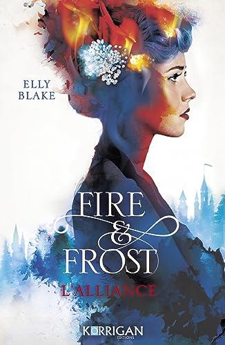 Fire & frost. Vol. 1. L'alliance