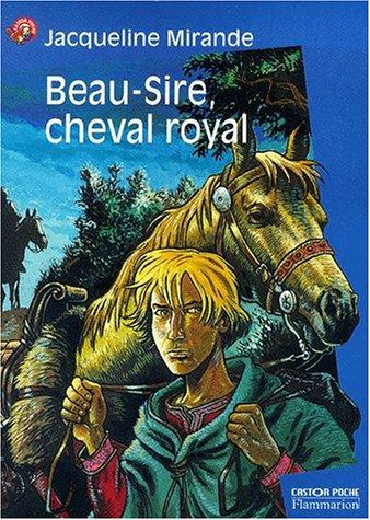 Beau-Sire, cheval royal