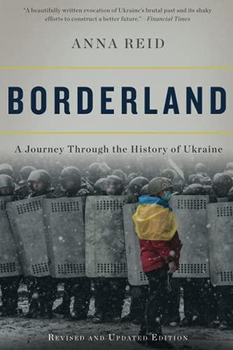 Borderland: A Journey Through the History of Ukraine