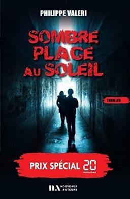 Sombre place au soleil - Prix spécial 20 minutes