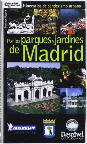 Por los parques y jardines de Madrid : itinerarios de senderismo urbano