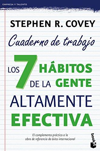 Los 7 hábitos de la gente altamente efectiva. Cuaderno de trabajo (Prácticos, Band 4)