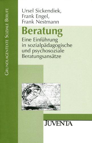 Beratung: Eine Einführung in sozialpädagogische und psychosoziale Beratungsansätze (Grundlagentexte Soziale Berufe)