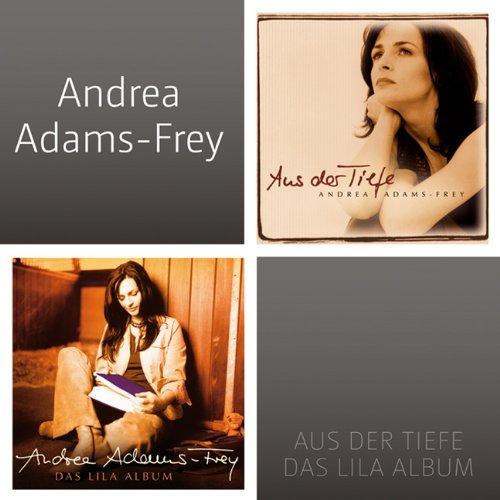 Andrea Adams-Frey - Aus der Tiefe & Das lila Album