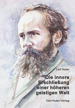 Die innere Erschließung einer höheren, geistigen Welt: Eine autobiografi sche Schrift, verfasst im Jahre 1903.