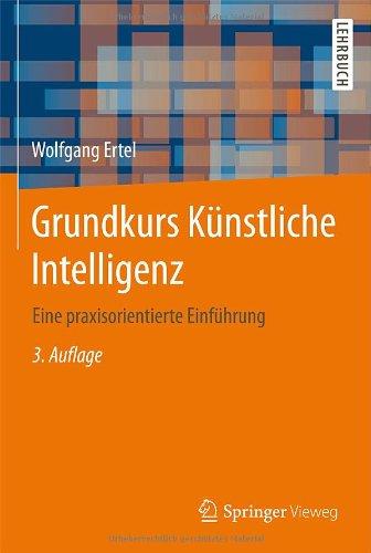 Grundkurs Künstliche Intelligenz: Eine praxisorientierte Einführung