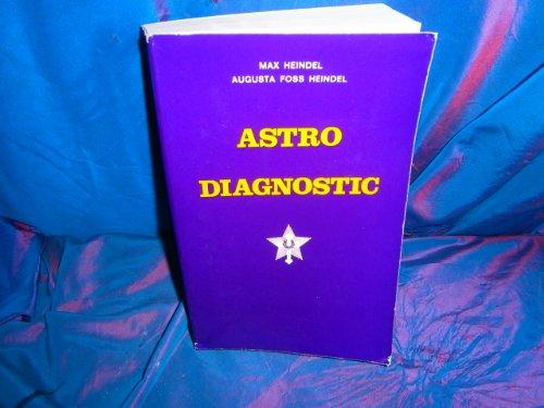 Astro diagnostic : un traité d'astro-diagnostic médical à partir de l'horoscope