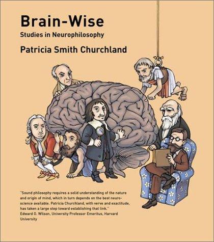 Brain-Wise: Studies in Neurophilosophy (Bradford Books)