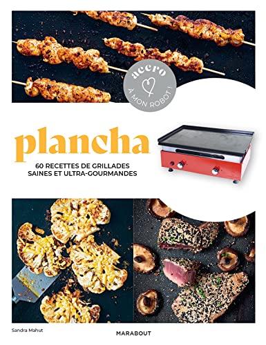 Plancha : 60 recettes de grillades saines et ultra-gourmandes