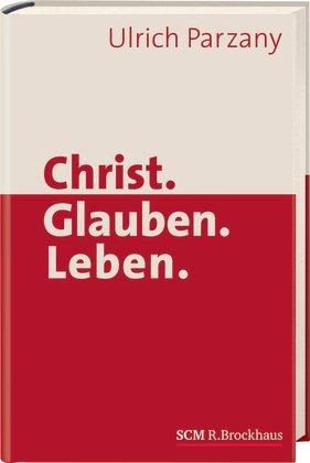 Christ. Glauben. Leben