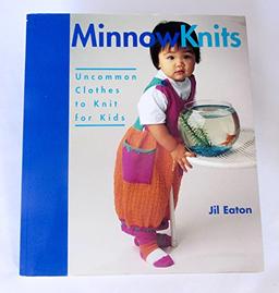 Minnowknits: Uncommon Clothes to Knit for Kids