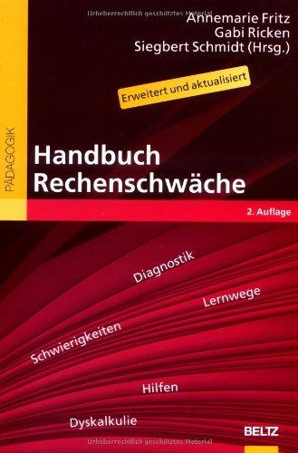 Handbuch Rechenschwäche: Lernwege, Schwierigkeiten und Hilfen bei Dyskalkulie (Beltz Handbuch)